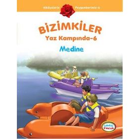 BIZIMKILER YAZ KAMPINDA - 6 MEDINE - AYŞE ALKAN SARIÇIÇEK