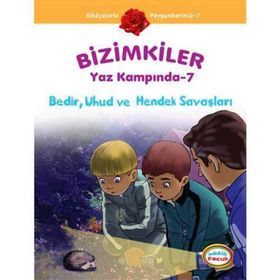 Bizimkiler Yaz Kampında - 7 Bedir Uhud ve Hendek Savaşları - Ayşe Alkan Sarıçıçek