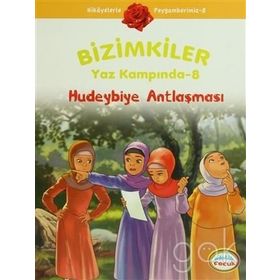 BIZIMKILER YAZ KAMPINDA - 8 HUDEYBIYE ANTLAŞMASI - AYŞE ALKAN SARIÇIÇEK
