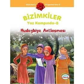 BIZIMKILER YAZ KAMPINDA - 8 HUDEYBIYE ANTLAŞMASI - AYŞE ALKAN SARIÇIÇEK