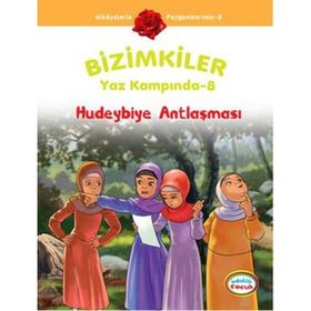 BIZIMKILER YAZ KAMPINDA - 8 HUDEYBIYE ANTLAŞMASI - AYŞE ALKAN SARIÇIÇEK