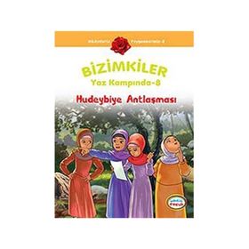 BIZIMKILER YAZ KAMPINDA - 8 HUDEYBIYE ANTLAŞMASI - AYŞE ALKAN SARIÇIÇEK