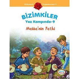 Bizimkiler Yaz Kampında - 9 Mekkenin Fethi - Ayşe Alkan Sarıçiçek