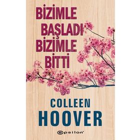 Bizimle Başladı Bizimle Bitti - Epsilon Yayınları