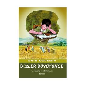 Bizler Büyüyünce - Emin Özdemir