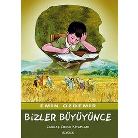Bizler Büyüyünce - Emin Özdemir