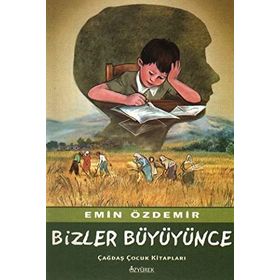 Bizler Büyüyünce - Emin Özdemir