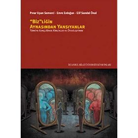 Bizliğin Aynasından Yansıyanlar - Pınar Uyan Semerci Elif Sandal Önal Emre Erdoğan