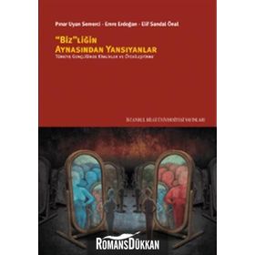 Bizliğin Aynasından Yansıyanlar - Pınar Uyan Semerci Elif Sandal Önal Emre Erdoğan