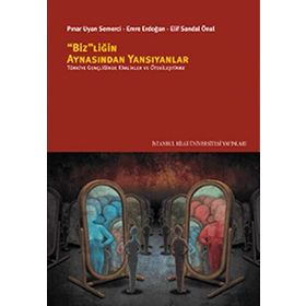 Bizliğin Aynasından Yansıyanlar - Pınar Uyan Semerci Elif Sandal Önal Emre Erdoğan
