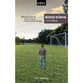 Bizsiz Dünya - Heinz Helle