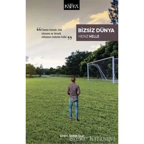 Bizsiz Dünya - Heinz Helle