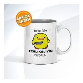 BK 1 Gift Bebeğim Tehlikeliyim Diyorum Tasarımlı Beyaz Kupa Bardak