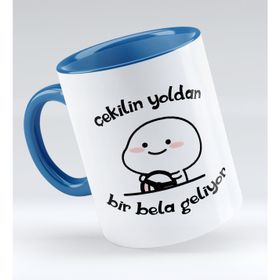 BK 1 Gift Bir Bela Geliyor Tasarımlı Mavi Kupa Bardak