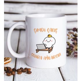 Bk Gift Beyaz Şimdi Çalış Sonra Ağlarsın Tasarımlı Kupa