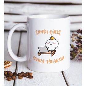 Bk Gift Beyaz Şimdi Çalış Sonra Ağlarsın Tasarımlı Kupa
