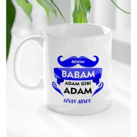 BK Model 1 Benim Babam Adam Gibi Adam Tasarımlı Beyaz Kupa Bardak