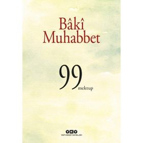 Bâkî Muhabbet: 99 Mektup - Yücel Demirel