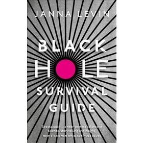 Black Hole Survival Guide - Janna Levin