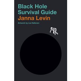 Black Hole Survival Guide - Janna Levin
