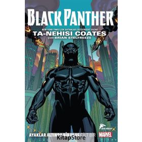 Black Panther - Ayaklar Altında Bir Ulus Cilt 1 - Ta-Nehisi Coates