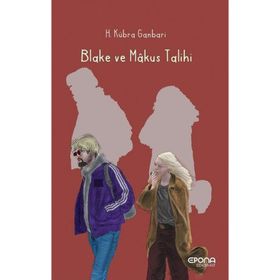 Blake ve Makus Talihi - H. Kübra Ganbari