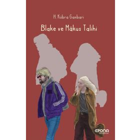 Blake ve Makus Talihi - H. Kübra Ganbari