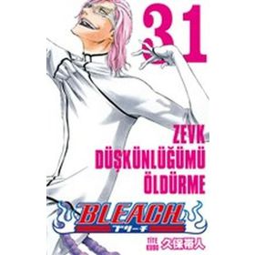 Bleach 31.Cilt - Zevk Düşkünlüğümü Öldürme - Tite Kubo