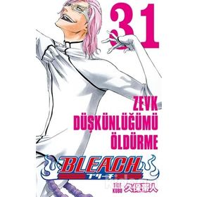 Bleach 31.Cilt - Zevk Düşkünlüğümü Öldürme - Tite Kubo