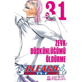 Bleach 31.Cilt - Zevk Düşkünlüğümü Öldürme - Tite Kubo