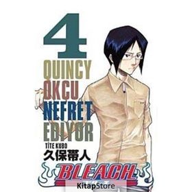 Bleach 4. Cilt - Quincy Okçu Nefret Ediyor - Tite Kubo