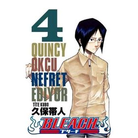 BLEACH 4 - QUINCY OKÇU NEFRET EDIYOR - KUBO TITE