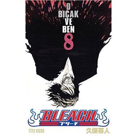 Bleach 8. Cilt - O Bıçak ve Ben - Tite Kubo