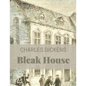 Bleak House - Charles Dickens