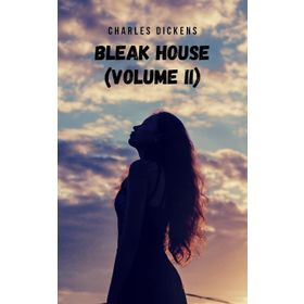 Bleak House Vol 2 - Charles Dickens
