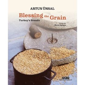 Blessing the Grain Turkey's Bread - Artun Ünsal