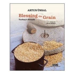 Blessing the Grain Turkey's Bread - Artun Ünsal