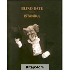 BLIND DATE ISTANBUL: İSTANBUL'DA HABERSIZ BULUŞMA - KOLEKTIF