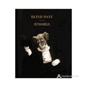BLIND DATE ISTANBUL: İSTANBUL'DA HABERSIZ BULUŞMA - KOLEKTIF