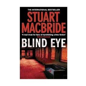 BLIND EYE - STUART MACBRIDE