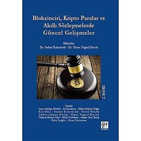 Blokzinciri, Kripto Paralar ve Akıllı Sözleşmelerde Güncel Gelişmeler Serhat Eskiyörük Ömer Tuğsal Doruk