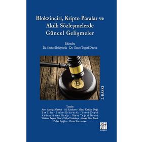 Blokzinciri, Kripto Paralar ve Akıllı Sözleşmelerde Güncel Gelişmeler Serhat Eskiyörük Ömer Tuğsal Doruk