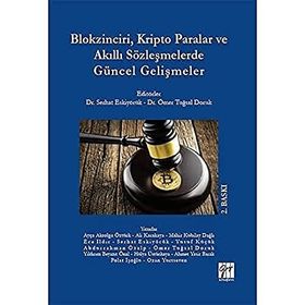 Blokzinciri, Kripto Paralar ve Akıllı Sözleşmelerde Güncel Gelişmeler Serhat Eskiyörük Ömer Tuğsal Doruk
