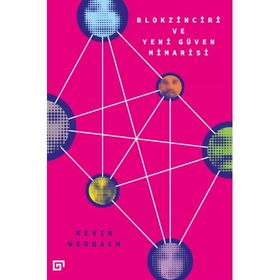 Blokzinciri ve Yeni Güven Mimarisi - Kevin Werbach