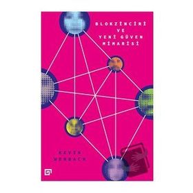 Blokzinciri ve Yeni Güven Mimarisi - Kevin Werbach