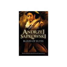 Blood of Elves: Witcher - Andrzej Sapkowski