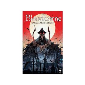 Bloodborne 3 - Kargaların Şarkısı - Ales Kot