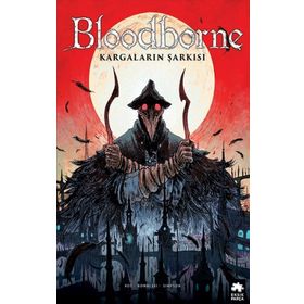Bloodborne 3 - Kargaların Şarkısı - Ales Kot