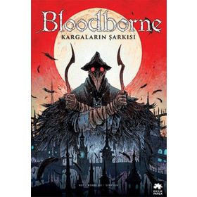 Bloodborne 3 - Kargaların Şarkısı - Ales Kot