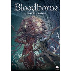 Bloodborne 5 Fenerli Kadın Eksik Parça Yayınları